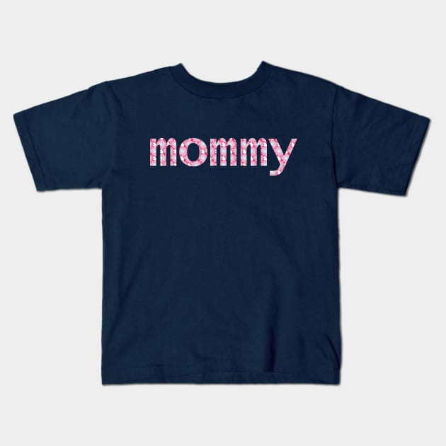 Floral Mom Typography Mommy Pink Kids T-Shirt by ellenhenryart